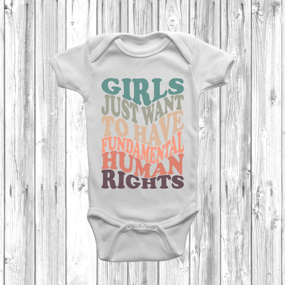 Girls Just Want To Have Fundamental Human Rights Baby Grow