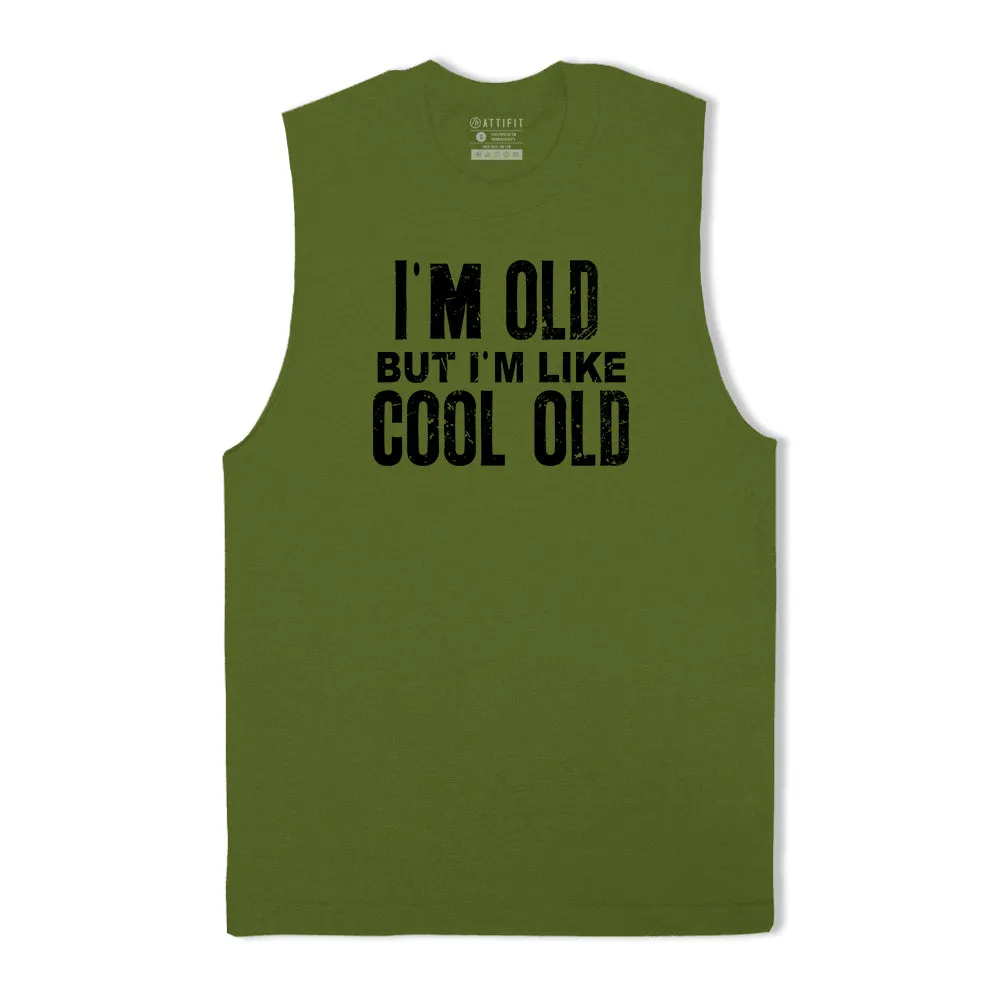 I'm Like Cool Old Tank